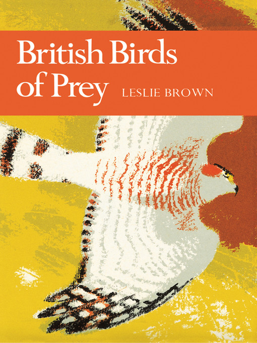 Title details for British Birds of Prey (Collins New Naturalist Library, Book 60) by Leslie. H. Brown - Wait list